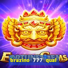 brazino 777 qual melhor jogo